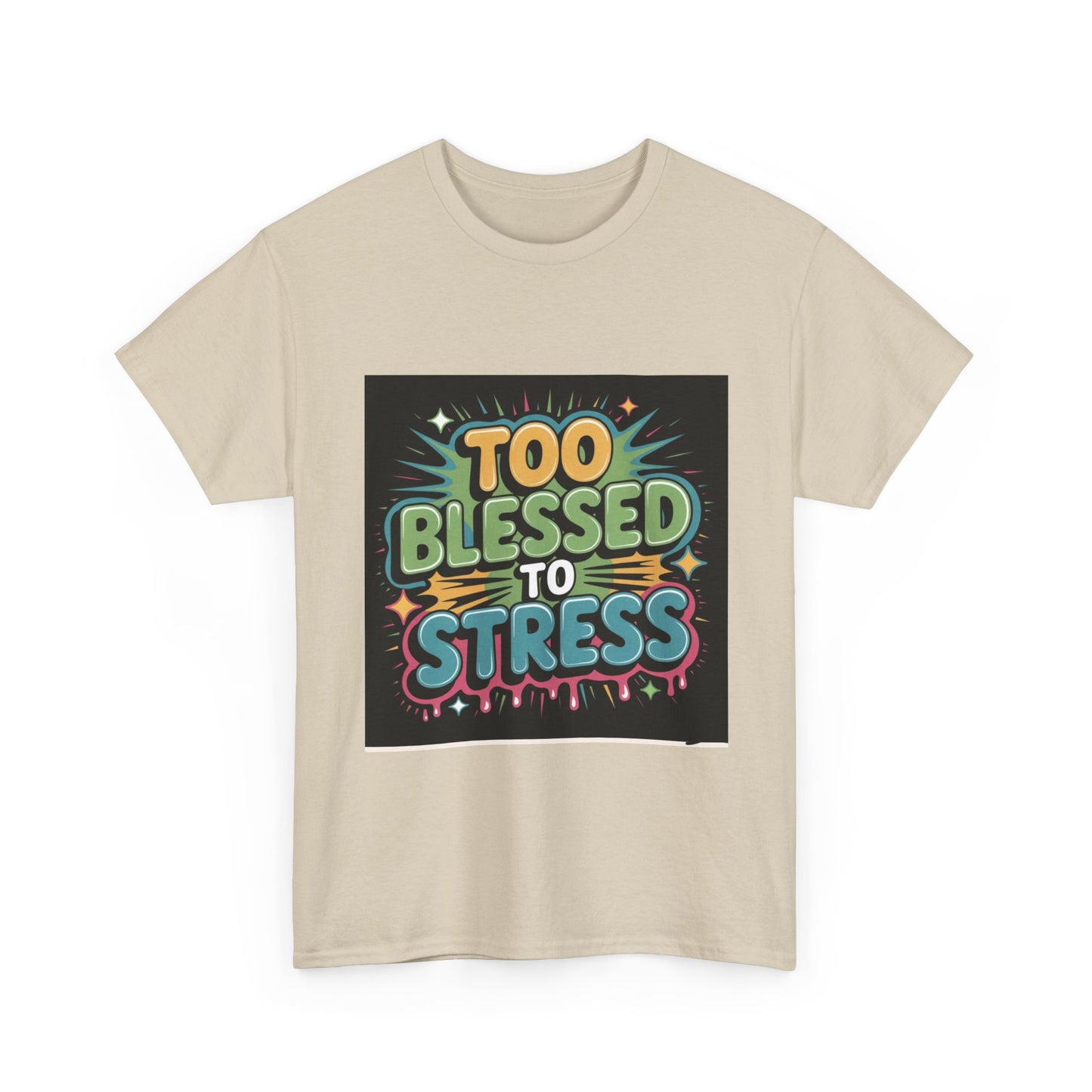 "Too Blessed to Stress | Casual Graphic Shirt"