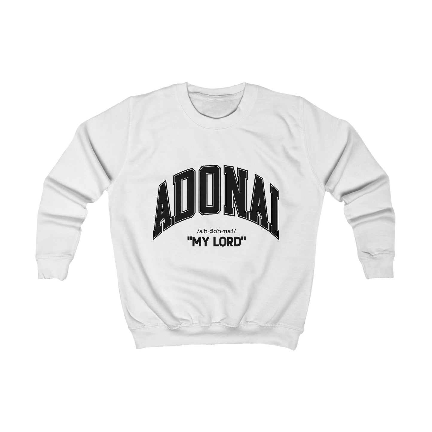 Kids Adonal sweatshirt in white with ribbed collar and black "ADONAI MY LORD" text, soft cotton-poly blend for comfort and durability