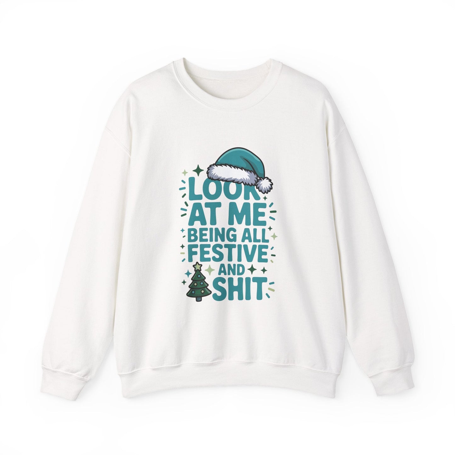 White festive crewneck sweatshirt with humorous "Look at me being all festive and shit" Christmas design and Santa hat, Crackin’ Christmas style