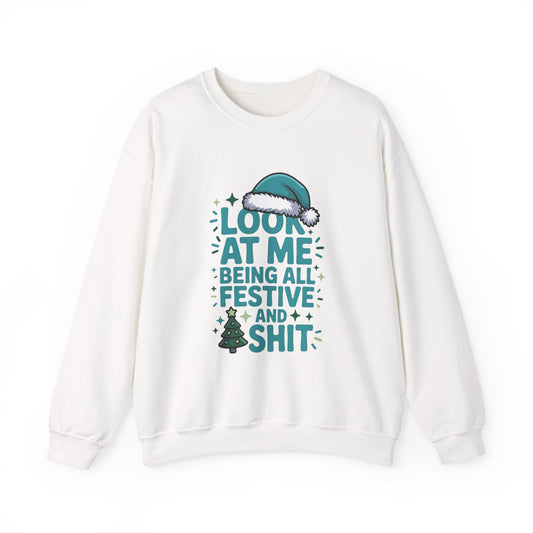 White festive crewneck sweatshirt with humorous "Look at me being all festive and shit" Christmas design and Santa hat, Crackin’ Christmas style