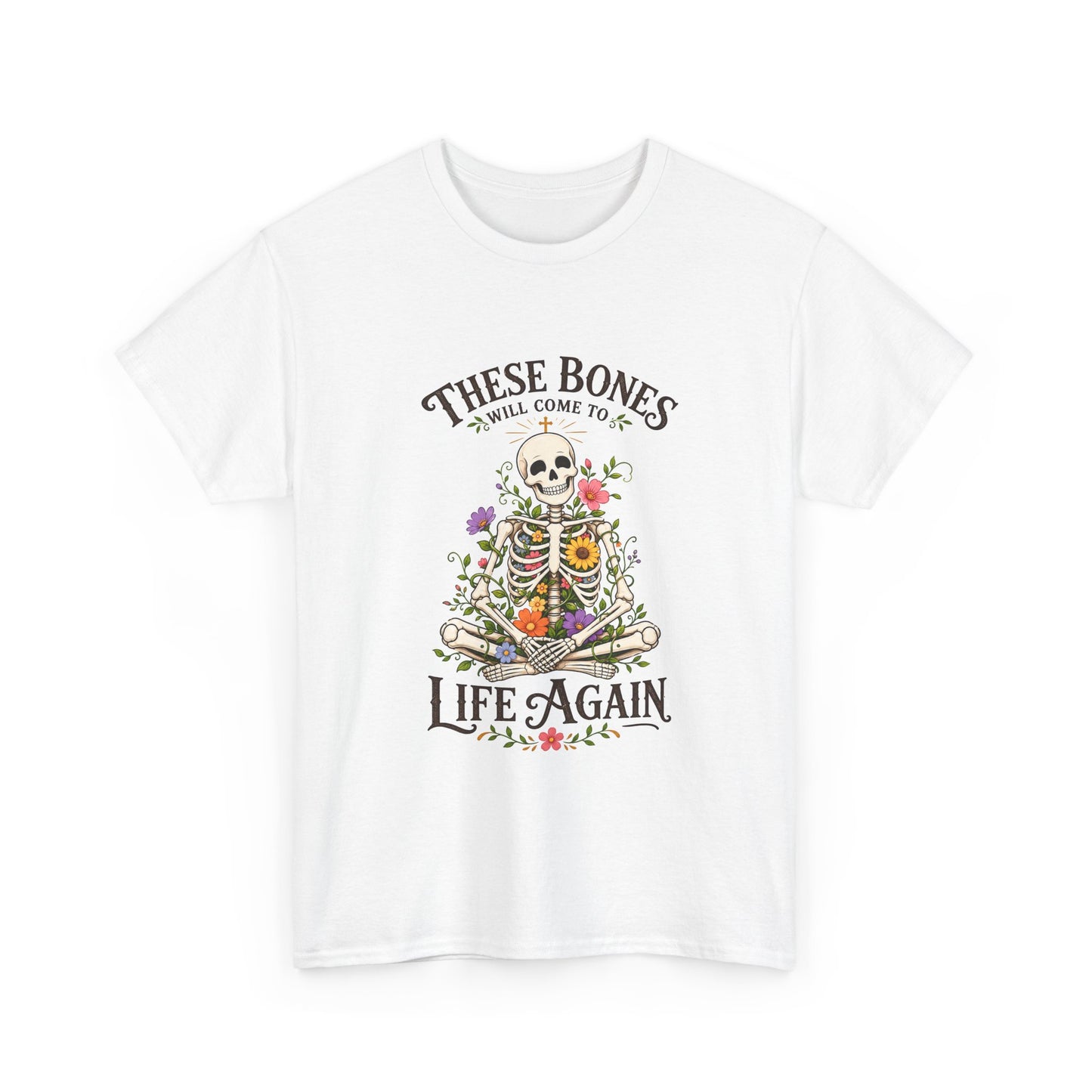 These Bones Will Come to Life Again - Christian Skeleton T-Shirt