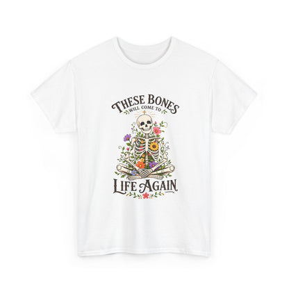 These Bones Will Come to Life Again - Christian Skeleton T-Shirt