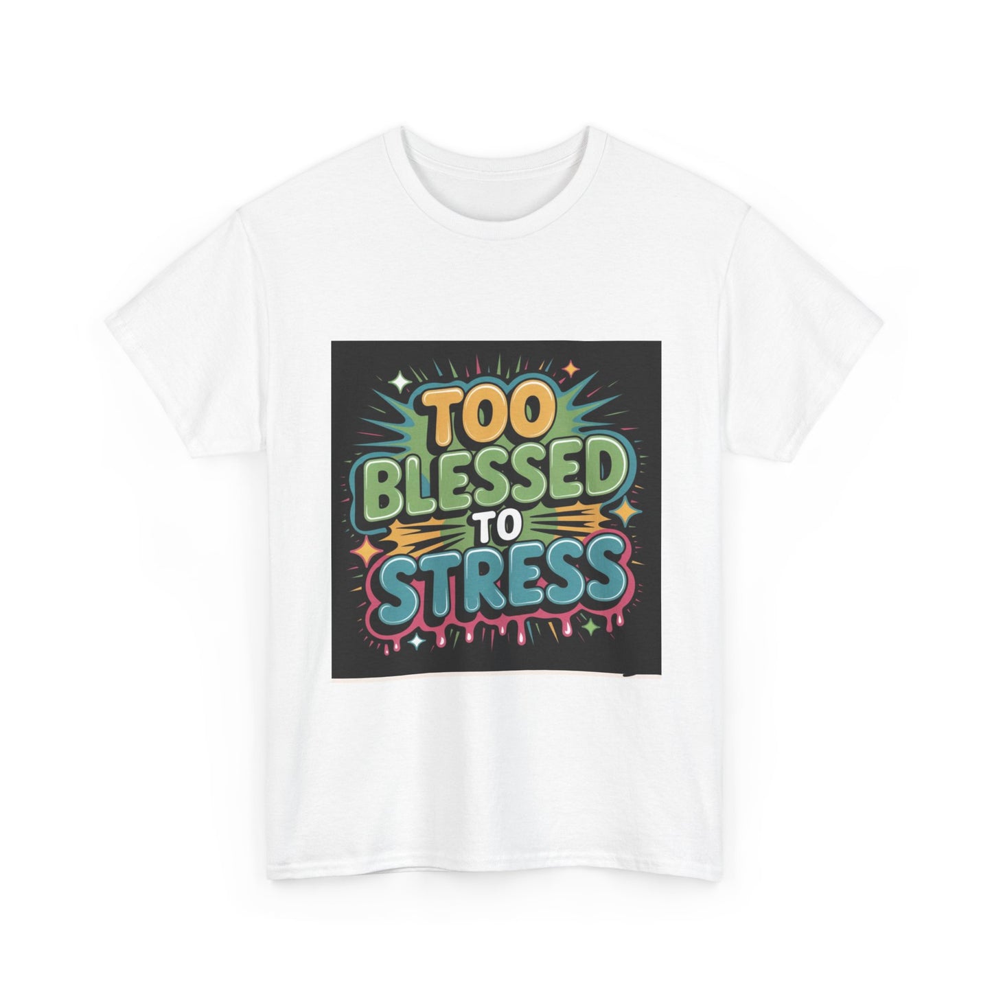 "Too Blessed to Stress | Casual Graphic Shirt"