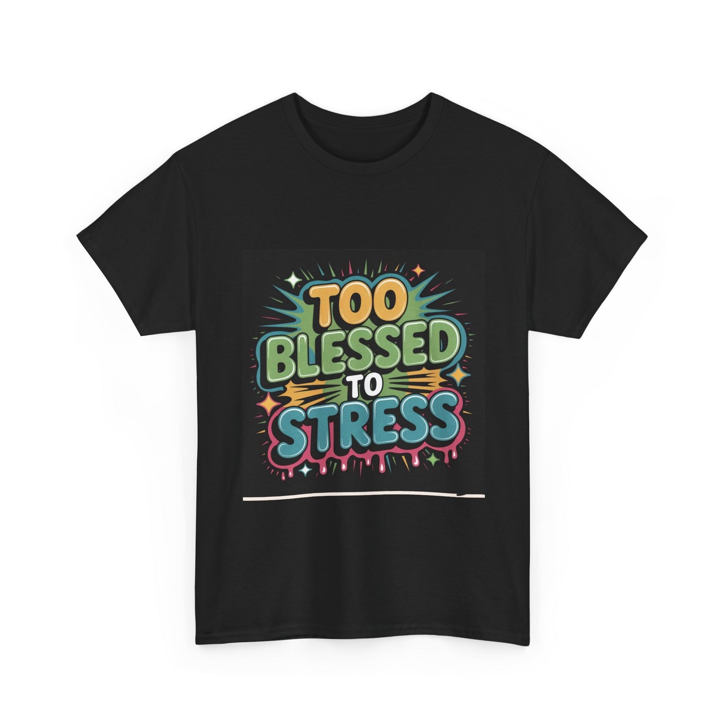 "Too Blessed to Stress | Casual Graphic Shirt"