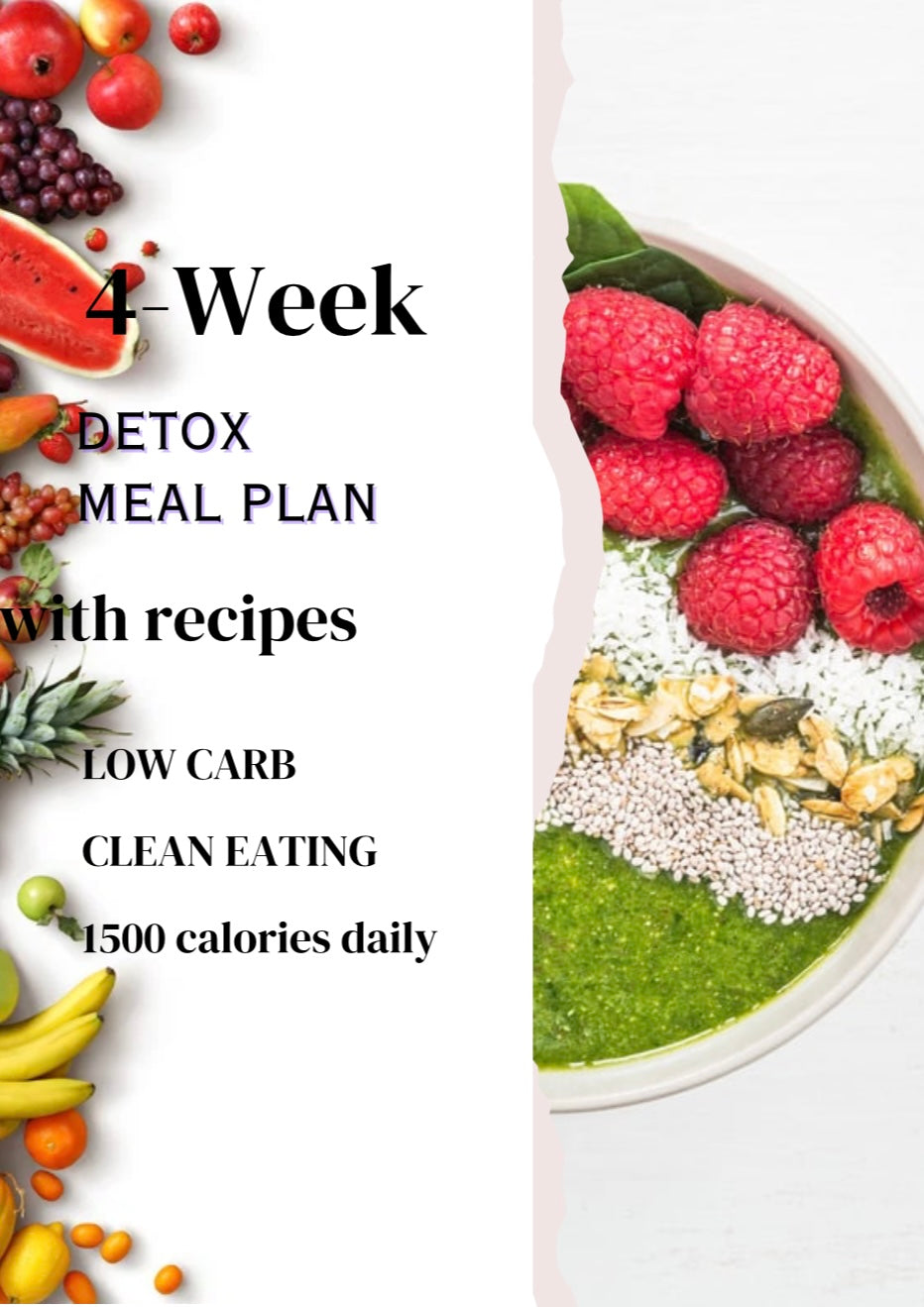4-Week Detox meal plan with low carb recipes and clean eating under 1500 calories daily with fresh fruits and seeds bowl
